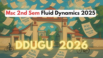 Fluid Dynamics MSc Maths Paper 2025 🔥 | DDUGU 2nd Sem Question Reveal | Crack Guide!