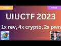 UIUCTF 2023 Challenge Writeups: Reversing, Crypto, and Pwn Solutions 📝