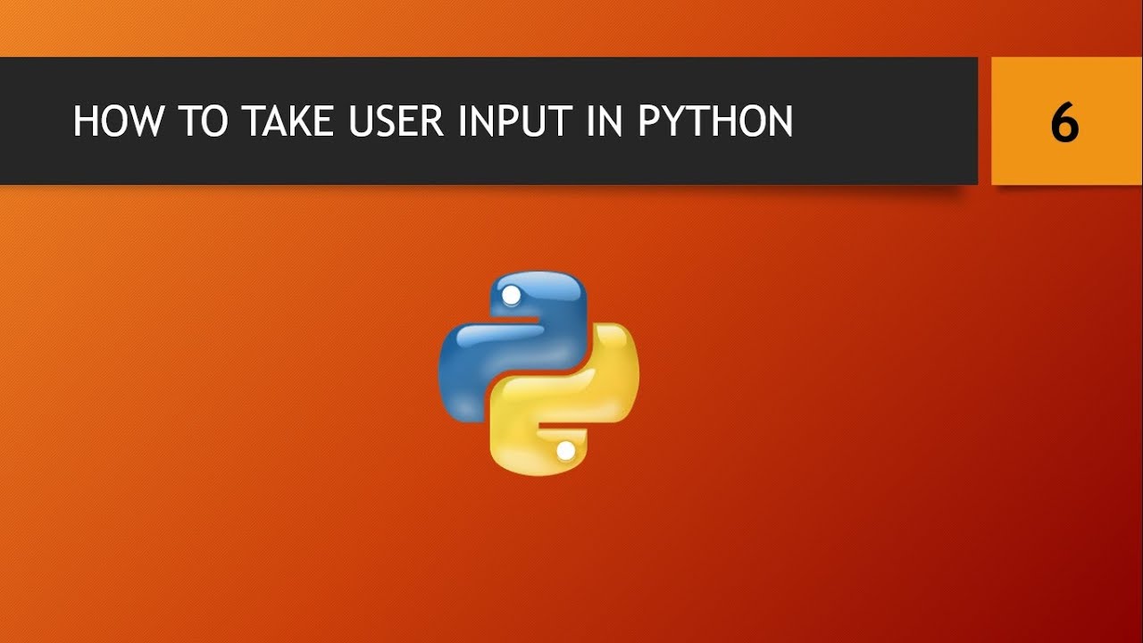 Tutorial 6 How to Take inputs from the user - YouTube