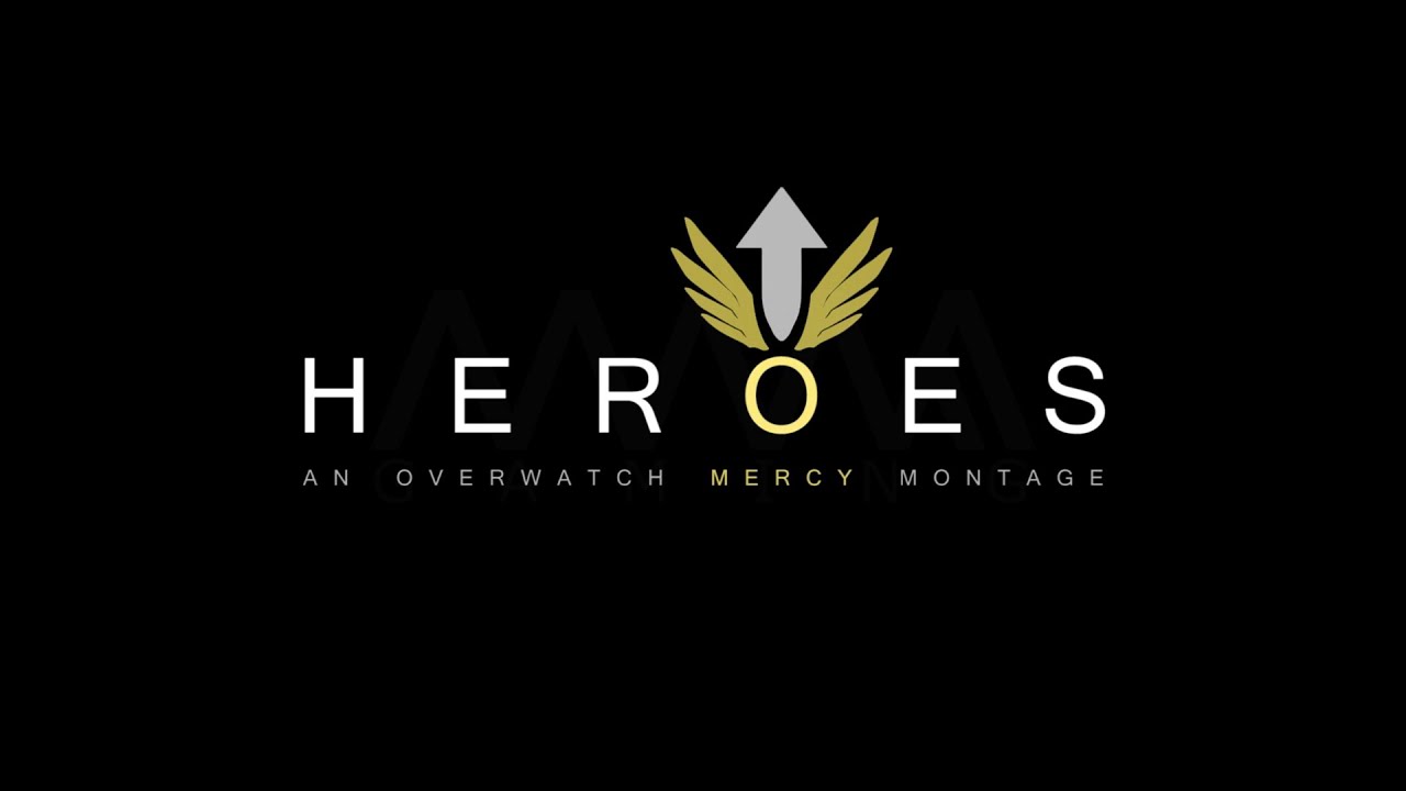 HEROES | AN OVERWATCH MERCY MONTAGE ft. coreymawf