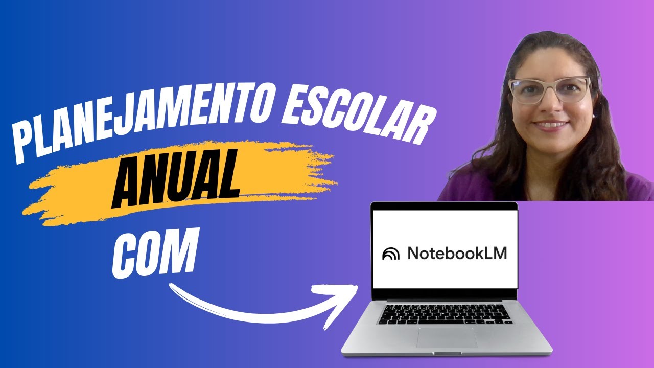 Planejamento Anual com Notebook LM