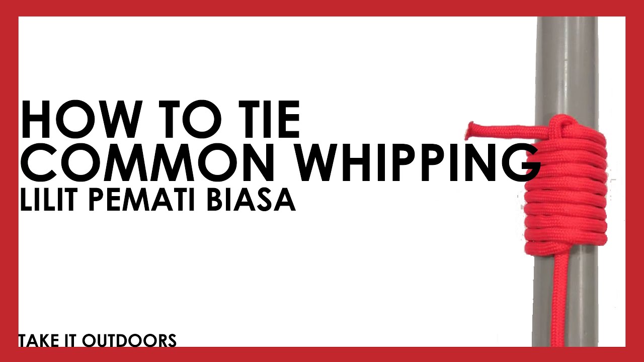 Kemahiran Pengakap - Cara mengikat Lilit Pemati Biasa (Common Whipping)