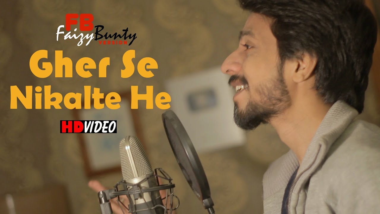 Gher Se Nikalte He | Faizy Bunty Rendition | Best Cover | 2022