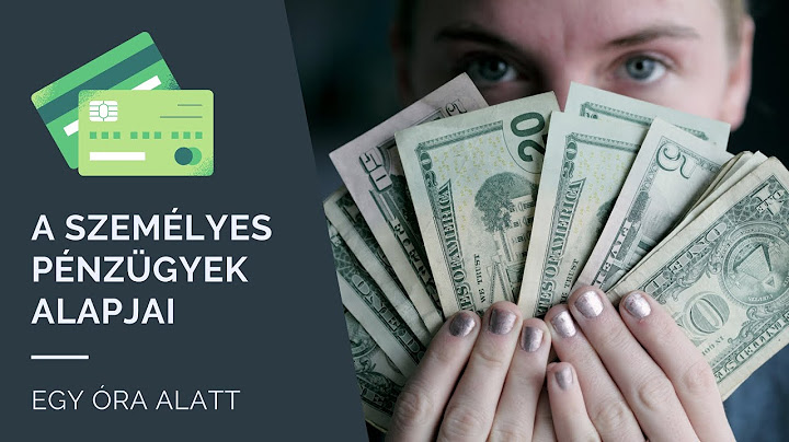 A személyes pénzügyek alapjai - EGY ÓRA ALATT