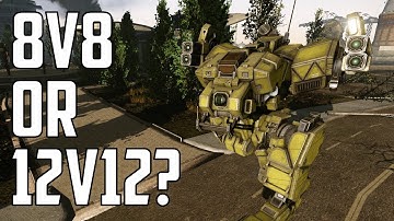 MWO Quickplay - 8v8 or 12v12?