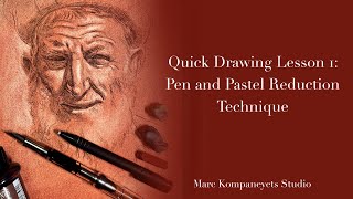 Quick Drawing Lesson 1: Pen and Pastel Reduction Technique