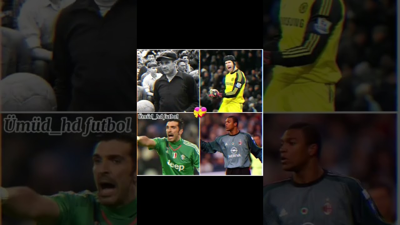 Yashin X Dida X Buffon X Cech🥶🩹