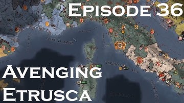 Crusader Kings 2 | HIP | Avenging Etrusca | Episode 36 Death of a Great Emperor |