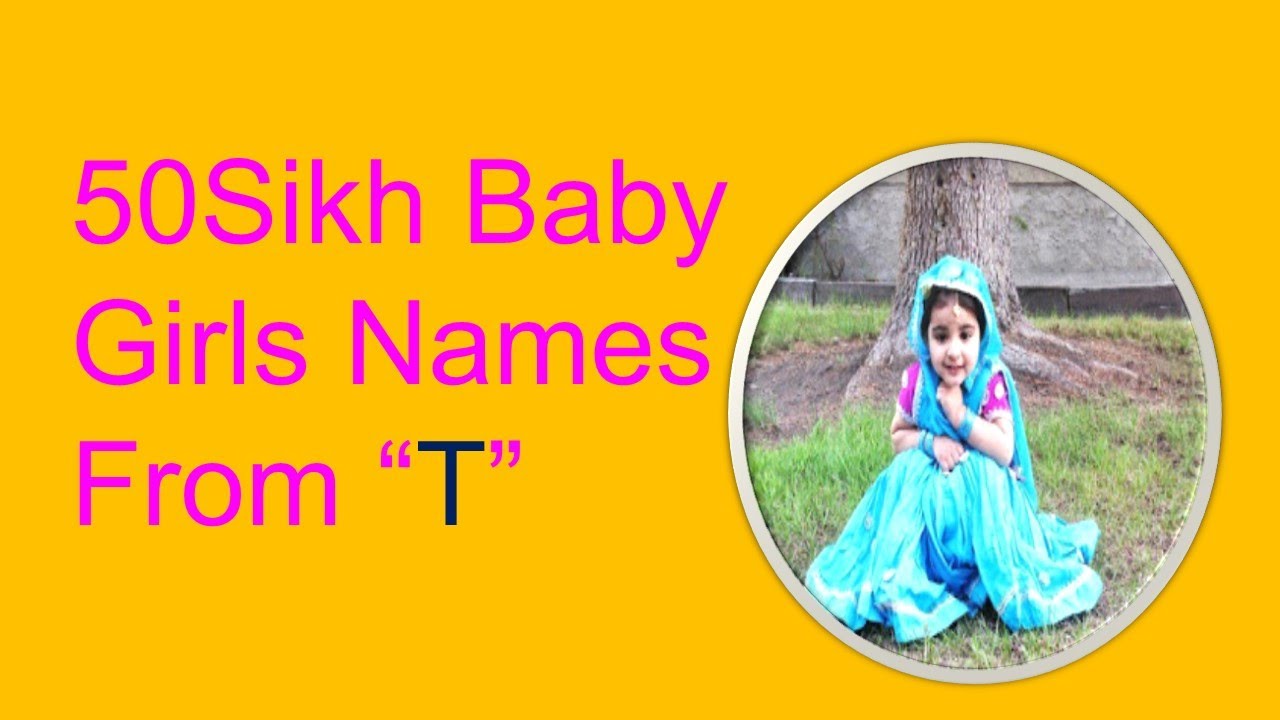 Sikh Baby Girl Names Starting With T YouTube Sikh Baby Girl Names Starting With T YouTube