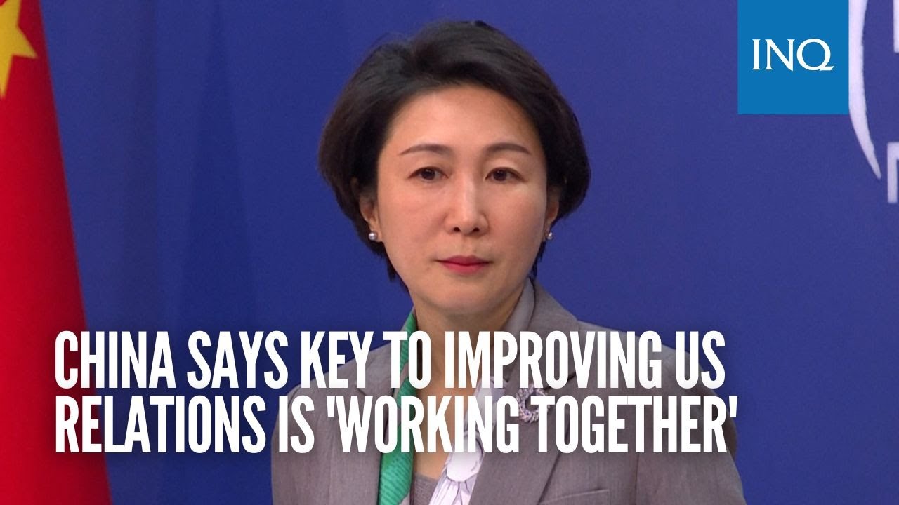 China says key to improving US relations is 'working together' - YouTube