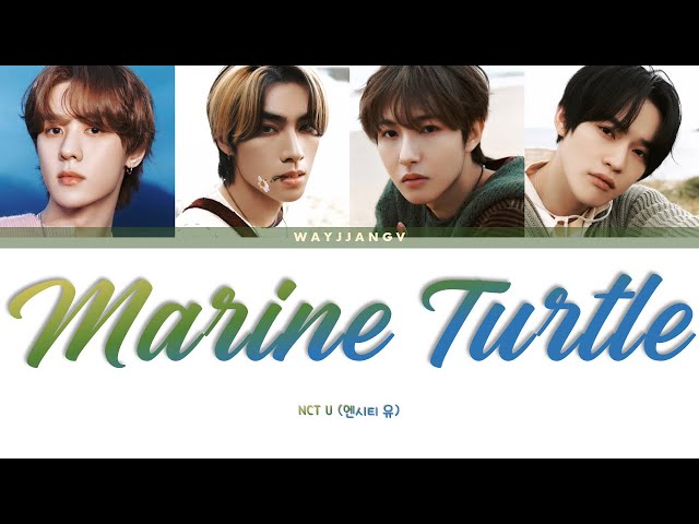 NCT U (엔시티 유) ㅡ MARINE TURTLE (蓝洋海色) COLOR CODED LYRICS [CHN/ROM/ENG] class=