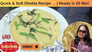 Perfect Soft Dhokla in 20 Minutes | Easy & Tasty Recipe | No-Fail Method | CraftyFamilyLife