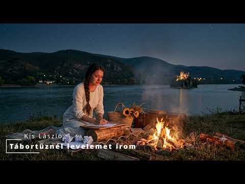 Tábortűznél levelemet írom (feldolgozás)