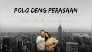 LAGU MANADO, POLO DENG PERASAAN.