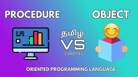 Procedure Oriented vs Object Oriented | Difference | Tamil | Cybosec