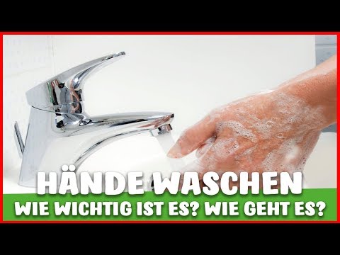 SO wäschst DU deine HÄNDE richtig! HÄNDEHYGIENE durch die richtige TECHNIK