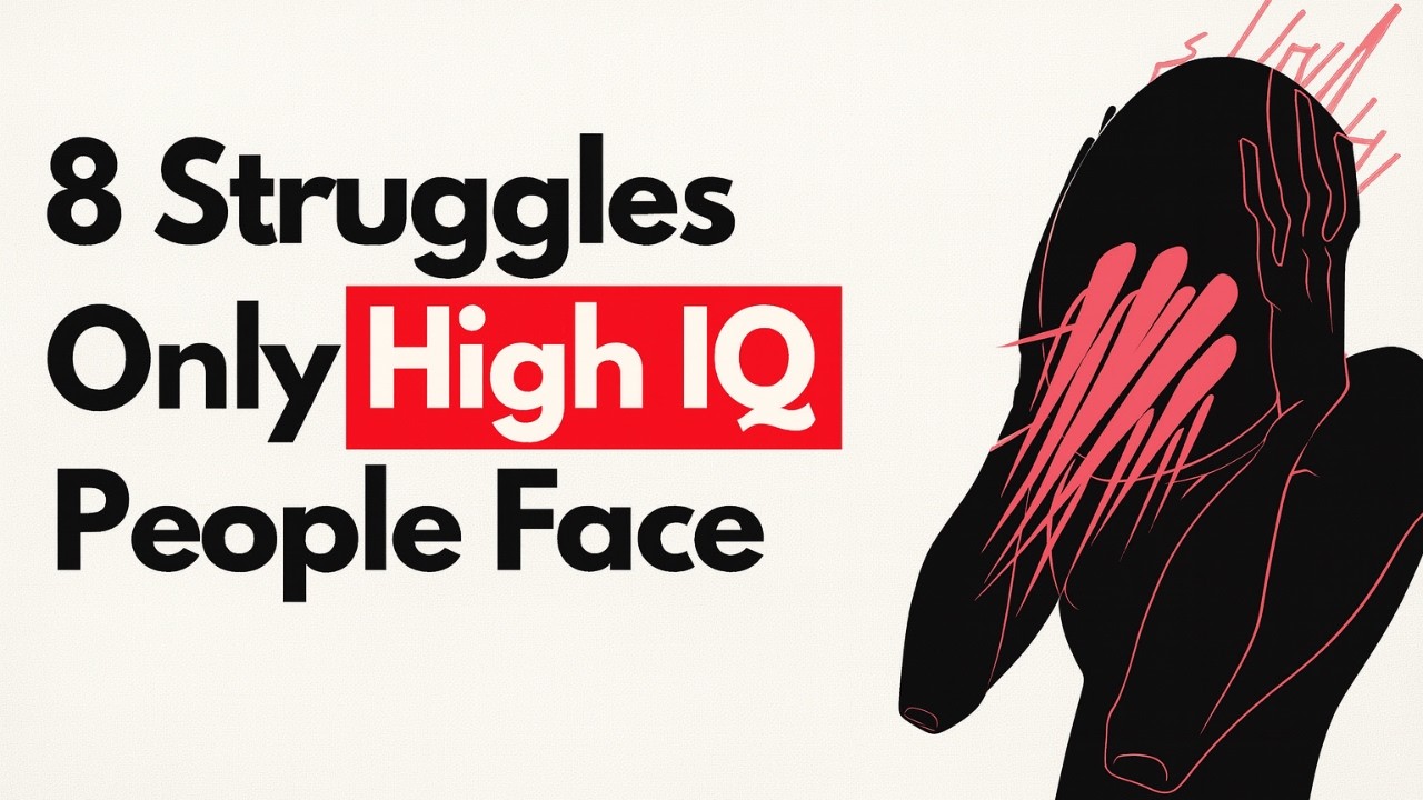 8 Struggles Only High IQ People Face (Psychology Explains)
