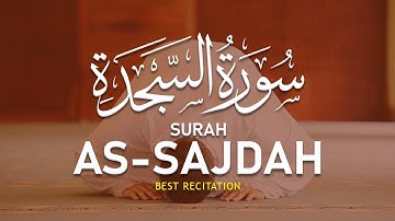 Surah As-Sajdah - سورة السجدة | This VOICE Will TOUCH Your HEART إن شاء الله | The Right Way