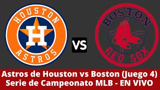 Astros de Houston vs Boston (Juego 4) Serie de Campeonato MLB - EN VIVO