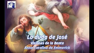LA DUDA DE SAN JOSÉ SEGÚN LA VISIÓN DE LA BEATA ANNA CATALINA DE EMMERICK