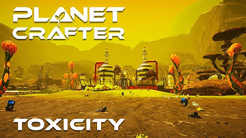 Planet Crafter: Toxicity DLC - The Smoothest Start Ever [E2]