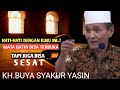 Hatihati dengan ilmu inibisa membuka batin juga bisa sesatkhbuya syakur yasin