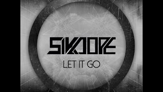 Sikdope - Let It Go