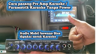 Cara Pasang Preamp / Parametrik Karaoke Tanpa Power | KLINIK OTOMOTIF