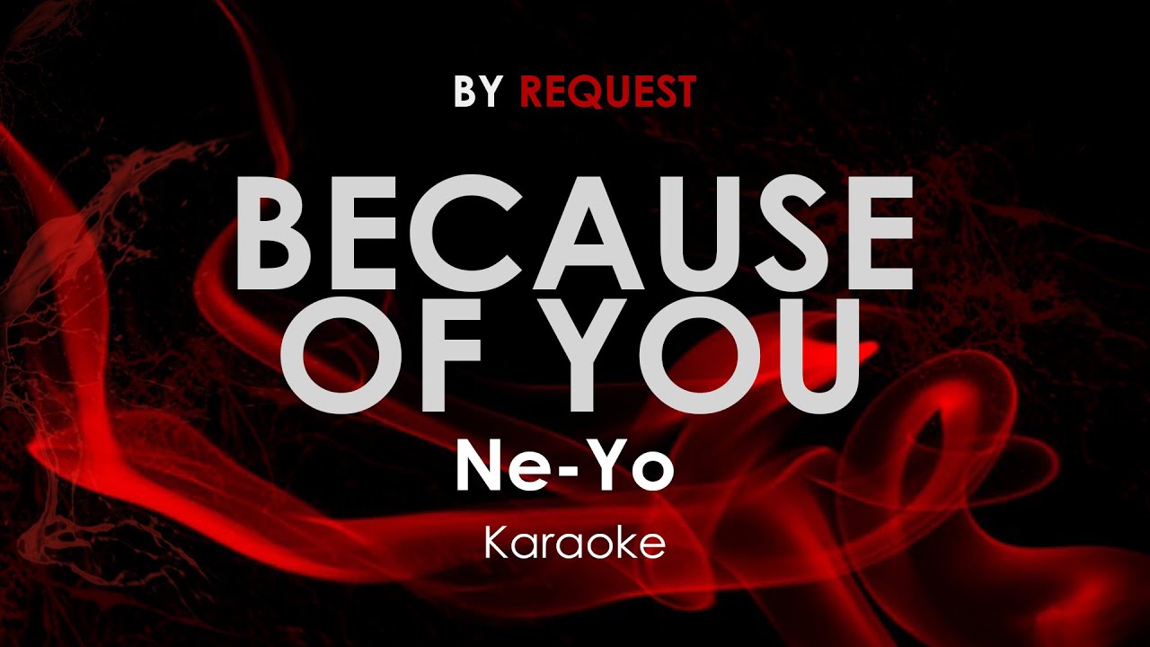 Because Of You | Ne-Yo karaoke