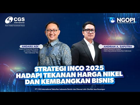 NGOPI Eps 99 - Strategi INCO 2025 Hadapi Tekanan Harga Nikel & Kembangkan Bisnis