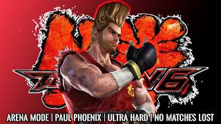 TEKKEN 6 | Arena Mode | PAUL PHOENIX | Ultra Hard | No Matches Lost | 4K 60FPS
