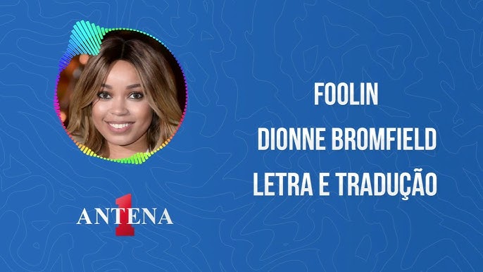 Dionne Bromfield - Get Over It (Tradução) 