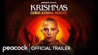 Krishnas: Gurus. Karma. Murder. |  Trailer | Peacock Original