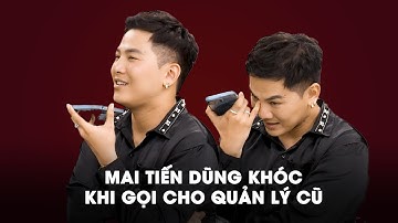 Mai Tiến Dũng bật khóc trên talkshow sau cuộc gọi cho quản lý cũ ở Mỹ