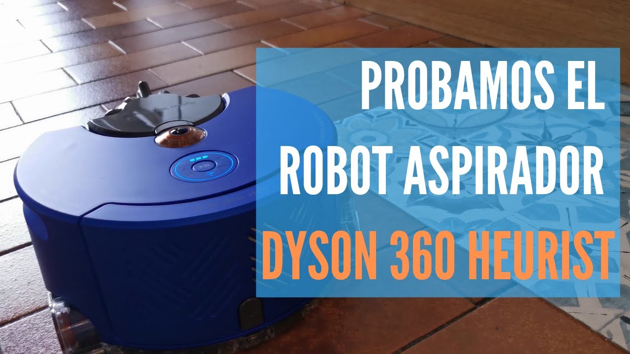 LO PROBAMOS!! dyson 360 heurist - YouTube
