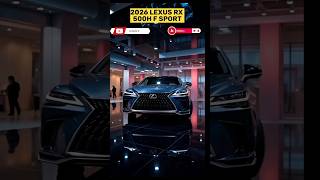 2026 Lexus Rx 500H F Sport The Ultimate Hybrid Performance Suv Luxury Meets Power