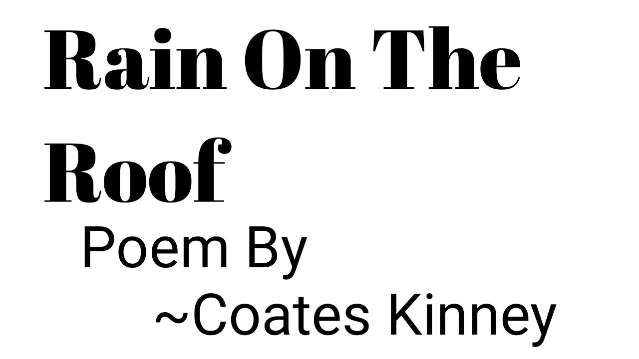 Rain On The Roof Poem By Coates Kinney, NCERT English kvs tgt Class 9th NCERT YouTube