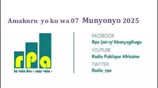 Amakuru  yo ku wa 07  Munyonyo 2025