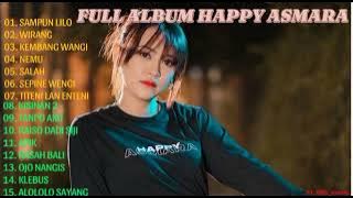 HAPPY ASMARA FULL ALBUM TERBARU |SAMPUN LILO | WIRANG | KEMBANG WANGI | NEMU | SALAH