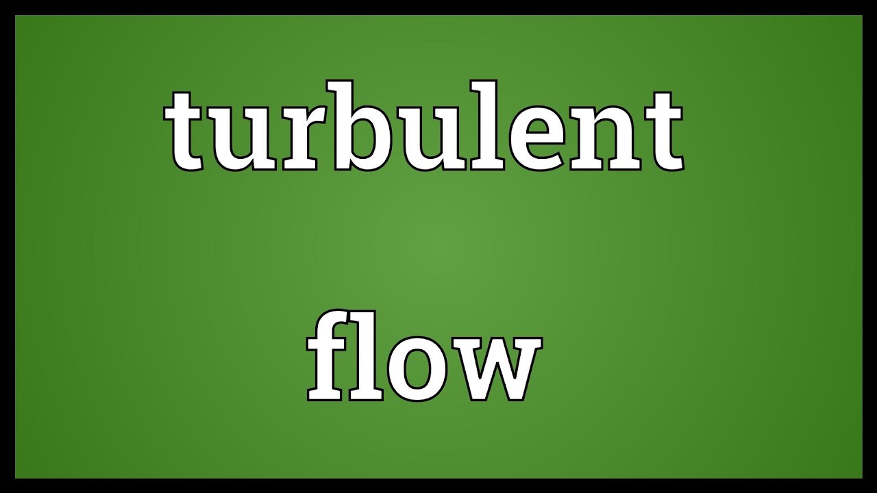 Turbulent Flow Meaning Youtube