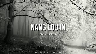 Miniatura de vídeo de "NANG LOU IN | Thawn Kham | Lyric Video"