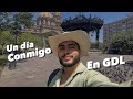 Un día Conmigo en Guadalajara 😳