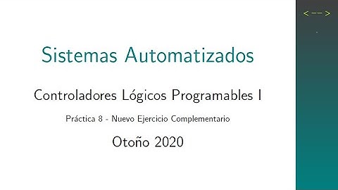 Práctica 8 - Controladores Lógicos Programables I - Nuevo ejercicio complementario.