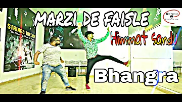 Bhangra on Marzi De Faisle | himmat sandhu / Dakuaan Da Munda | Latest Punjabi Songs 2018