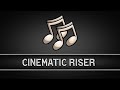 Cinematic Riser FREE Sound Effect For Editing Cinematic Riser FREE Sound Effect For Editing