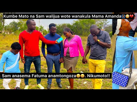 Wonders Mato Knew Mama Amanda Was Having Sex With Sam Sam Says Fatuma Is Seducing Him When She W