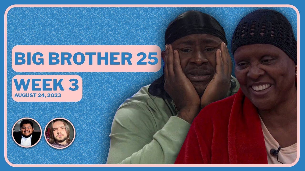 Big Brother 25 | Week 3 Recap & Discussion