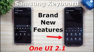 Samsung One UI 2.1 Keyboard Update - Brand NEW Awesome FEATURES!