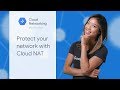 Protect Your Network with Cloud NAT