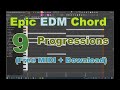 9. Epic EDM Chord Progressions  (Free MIDI + Download)
